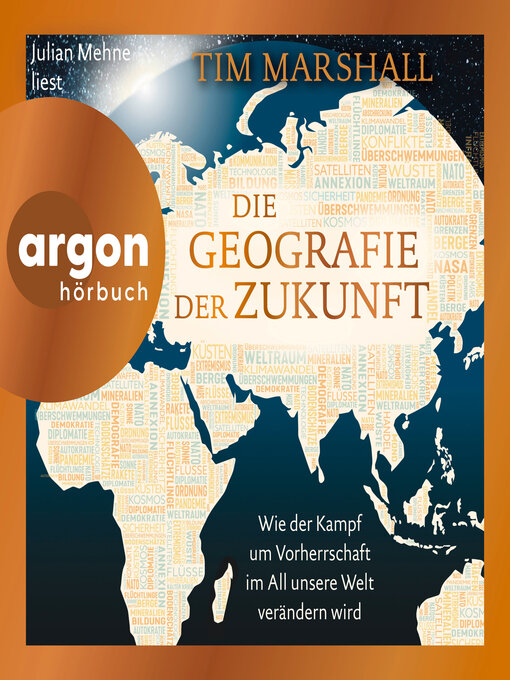 Titeldetails für Die Geografie der Zukunft--Wie der Kampf um Vorherrschaft im All unsere Welt verändern wird (Ungekürzte Lesung) nach Tim Marshall - Warteliste